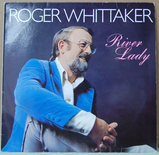 Roger Whittaker - River Lady 
